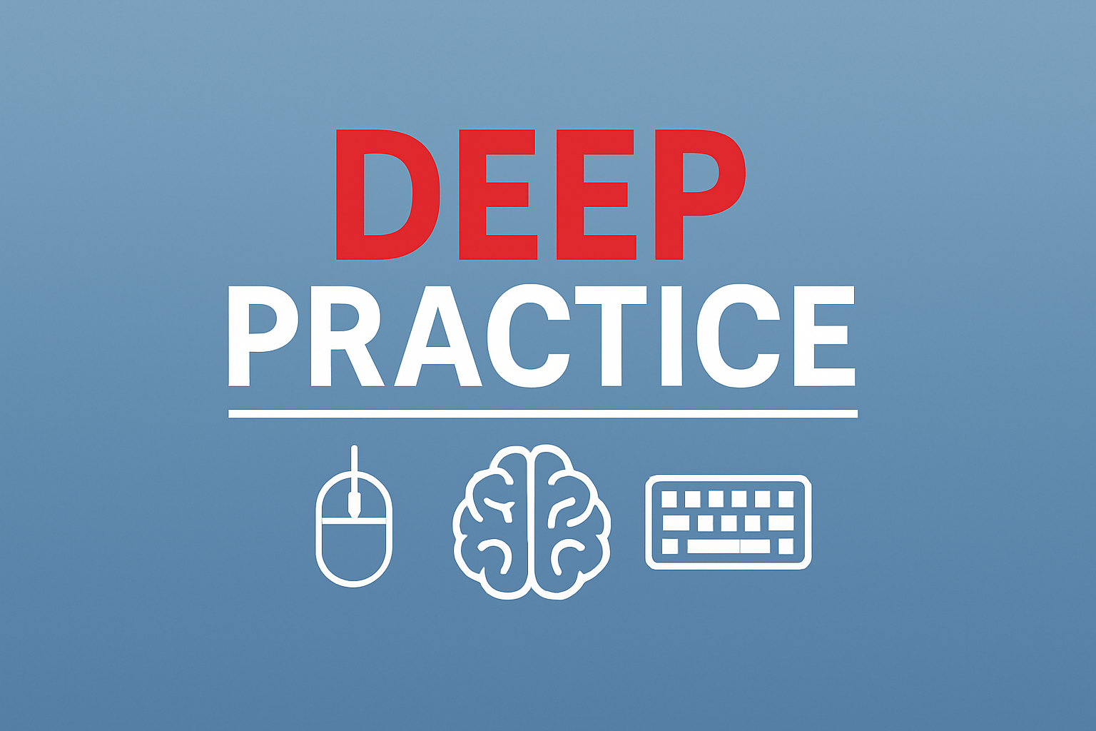 The 3 Rules of DEEP PRACTICE.